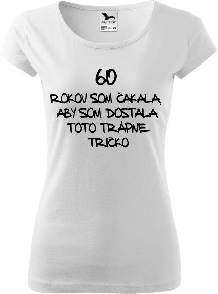 Dámske tričko trápne k 60