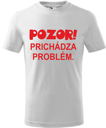 Detské tričko Problém... biele