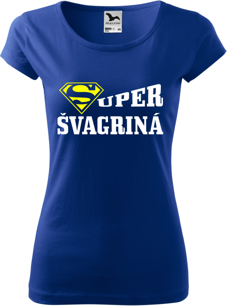 Dámske tričko Super švagriná