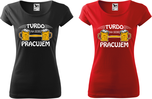 Dámske tričko Tvrdo pracujem s pivom