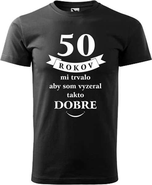 Pánske tričko 50 rokov mi trvalo