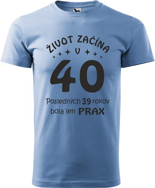 Pánske tričko Život začína v 40
