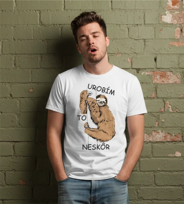  Pánske tričko Urobím to neskôr