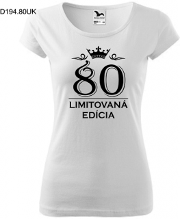 Dámske tričko Limitovaná Edícia 80