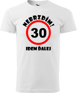 Pánske tričko Nebrzdím k 30r.