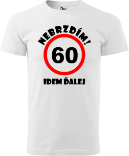 Pánske tričko Nebrzdím k 60r.