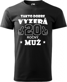 Pánske tričko Takto dobre vyzerá 20