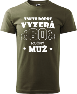 Pánske tričko Takto dobre vyzerá 60