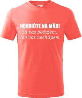 Detské tričko Nekričte... korálové