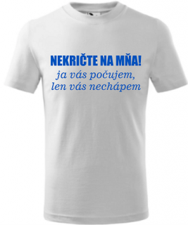 Detské tričko Nekričte... biele