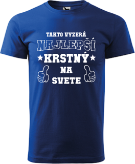 Pánske tričko Takto vyzerá krstný