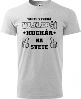 Pánske tričko Takto vyzerá kuchár