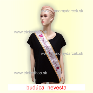 Šerpa s nápisom Budúca nevesta