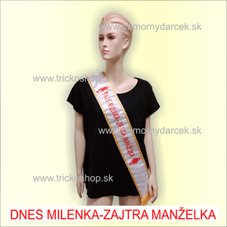 Šerpa s nápisom Dnes milenka