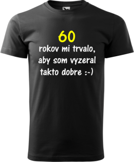 Pánske tričko 60 rokov mi trvalo