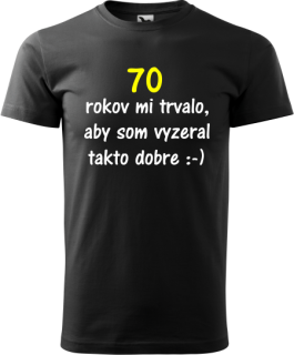 Pánske tričko 70 rokov mi trvalo