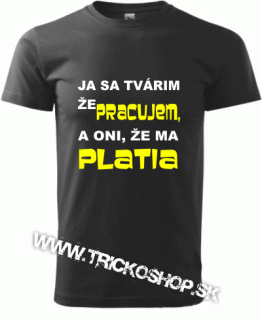 Pánske tričko Práca a plat