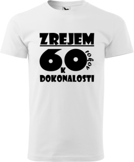 Pánske tričko Zrejem k dokonalosti 60