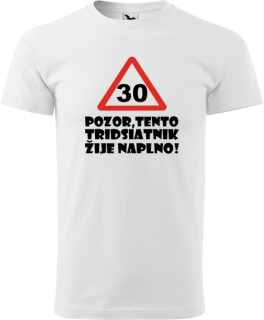 Pánske tričko Pozor tridsiatnik