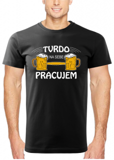 Pánske tričko Tvrdo pracujem s pivom