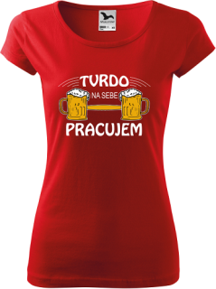 Dámske tričko Tvrdo pracujem s pivom