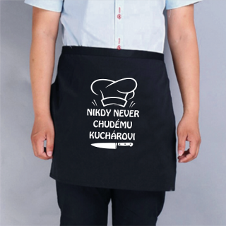 Zástera krátka Nikdy never chudému kuchárovi