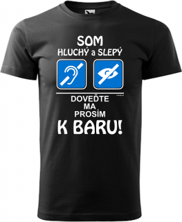 Pánske tričko Som hluchý a slepý