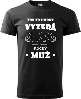 Pánske tričko Takto dobre vyzerá 18