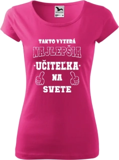 Dámske tričko Takto vyzerá učiteľka