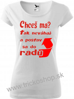 Dámske tričko Chceš ma?
