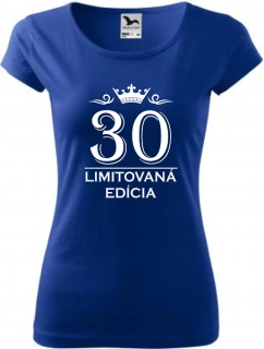 Dámske tričko Limitovaná 30 výpredaj