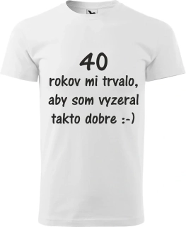 Pánske tričko 40 rokov mi trvalo výpredaj