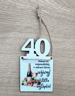 Tabuľka k narodeninám pre ženu 40