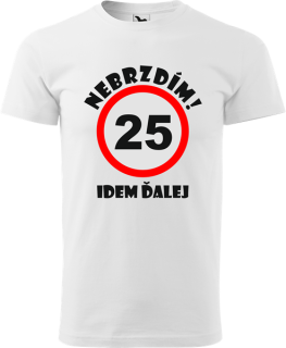 Pánske tričko Nebrzdím 25