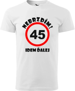 Pánske tričko Nebrzdím 45