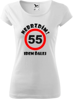 Dámske tričko Nebrzdím 55