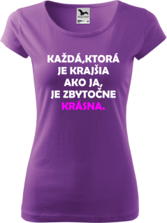 Dámske tričko Každá krajšia