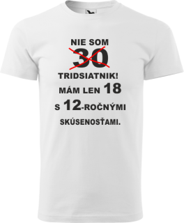 Pánske tričko Nie som tridsiatnik