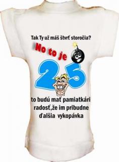 Tričko na fľašu k 25r.no to je bomba...