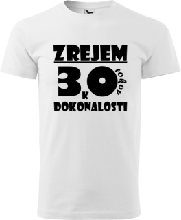 Pánske tričko Zrejem k dokonalosti 30